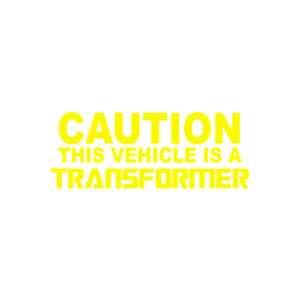 Caution This Vehicle Is A Transformer Sticker-0